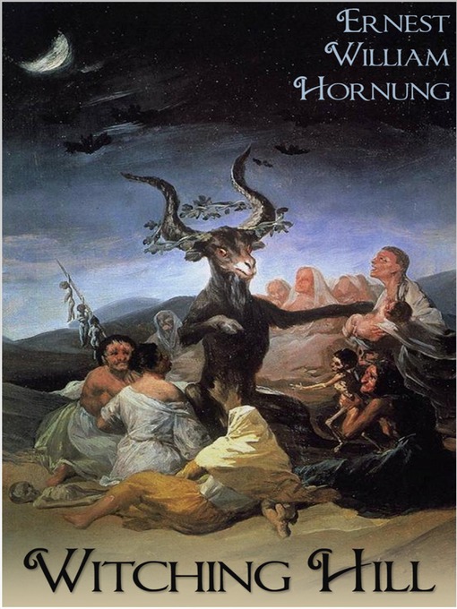 Title details for Witching Hill by E. W. Hornung - Available